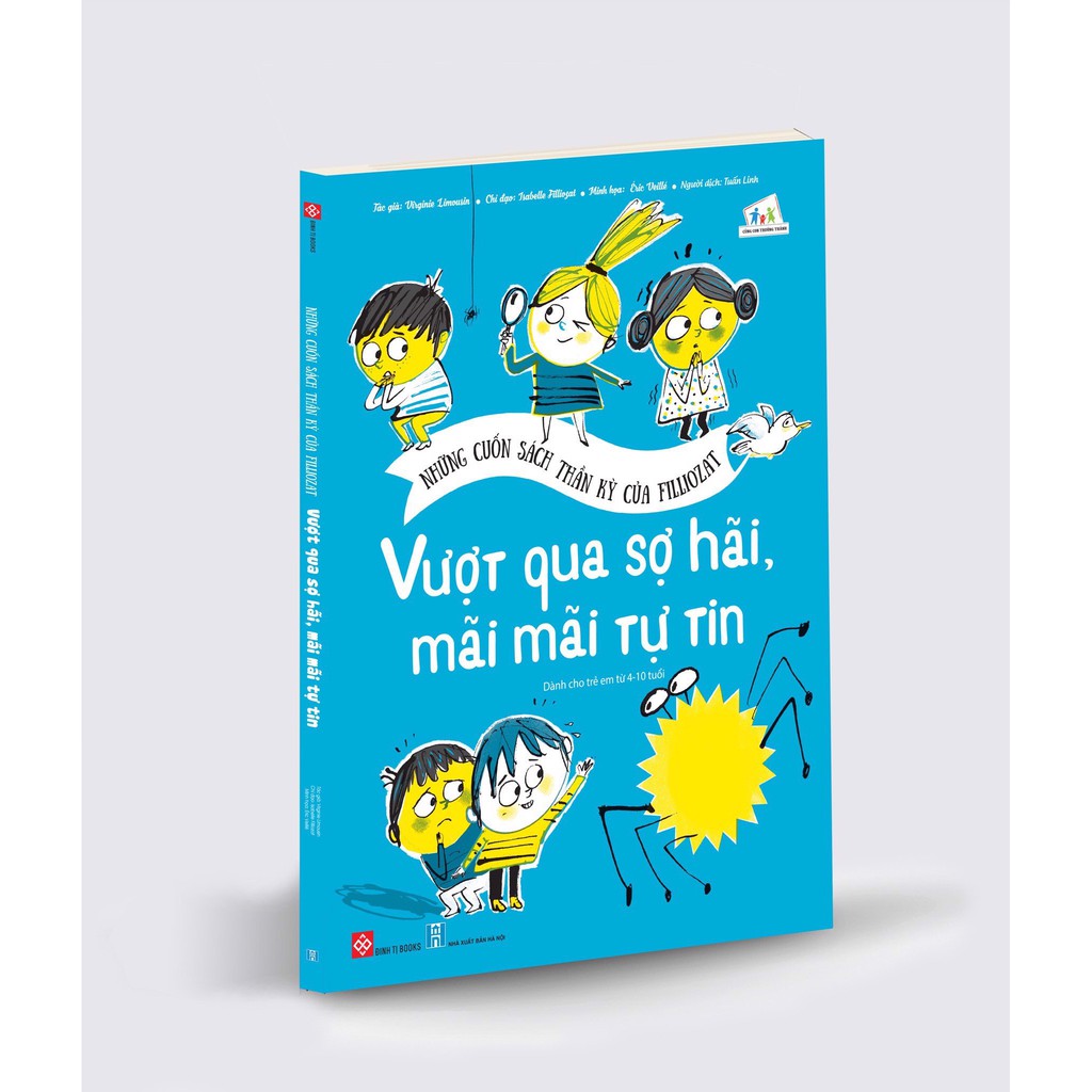 Sách Những cuốn sách thần kỳ của Filliozat Vượt qua sợ hãi, mãi mãi tự tin