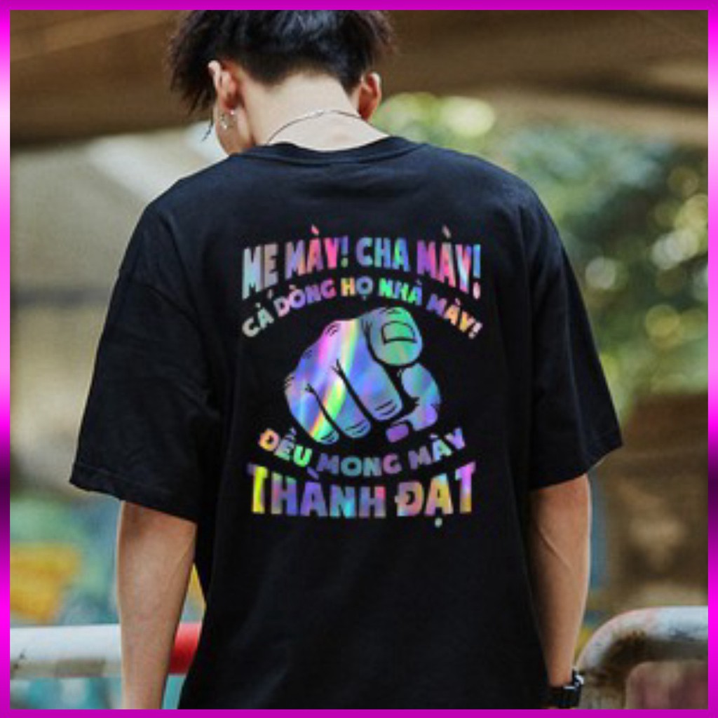 Áo phản quang 7 màu MẸ CHA MONG MÀY THÀNH ĐẠT, áo thun nam nữ, quần kaki, quần nữ, áo thun ngắn tay, áo thun DVGIT