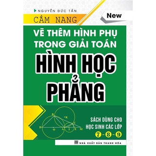 Sách - Cẩm nang Vẽ thêm hình phụ trong giải toán Hình học phẳng
