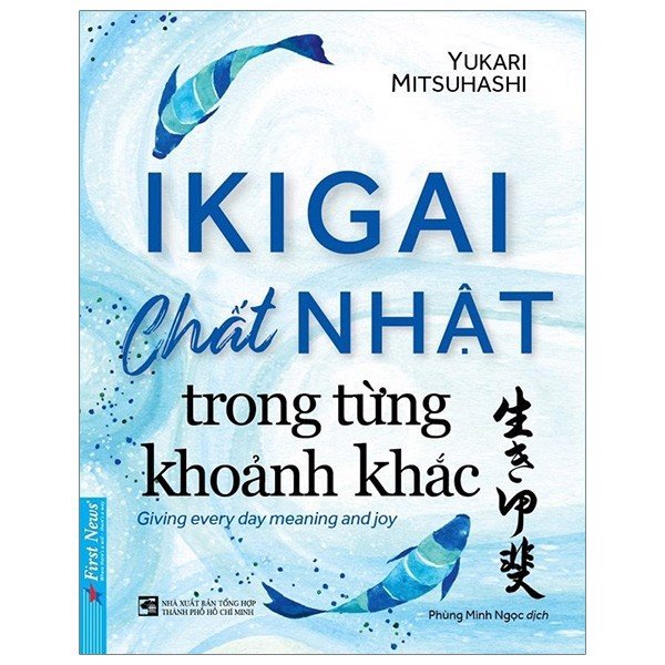 Sách - Ikigai - Chất Nhật Trong Từng Khoảnh Khắc - 8935086849477