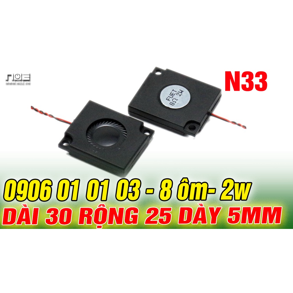 Loa laptop N33, Âm thanh to- dài 30 rộng 25 dày 5mm- 8ÔM 2W