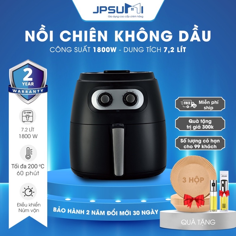 Nồi Chiên Nướng Không Dầu JPSUMI chất lượng cao Dung Tích Khổng Lồ 7,2 Lít Có Thể Nướng Cả 1 Con Gà Công suất 1800W với