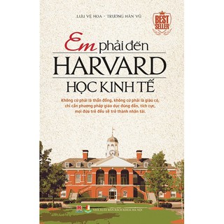 Sách Em phải đến Harvard học kinh tế