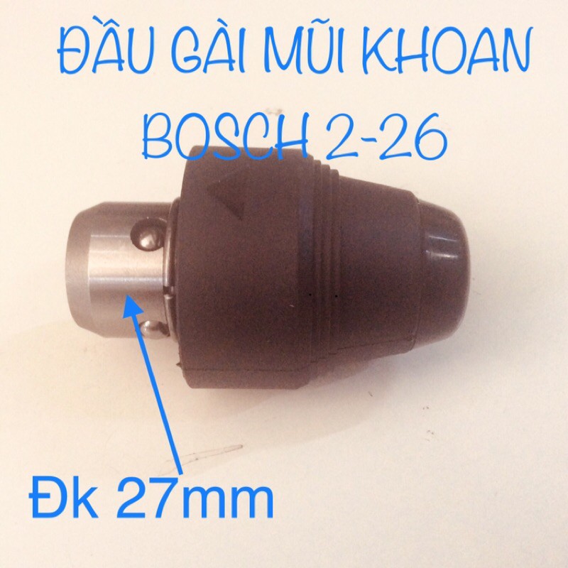 ĐẦU GÀI MŨI KHOAN CHUYÊN DÙNG MÁY KHOAN BOSCH 2-26 ( ĐẦU BI )