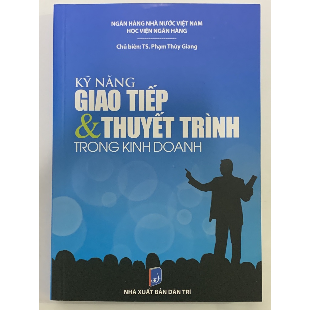 Sách - Kỹ Năng Giao Tiếp và Thuyết Trình Trong Kinh Doanh ( TS. Phạm Thùy Giang )