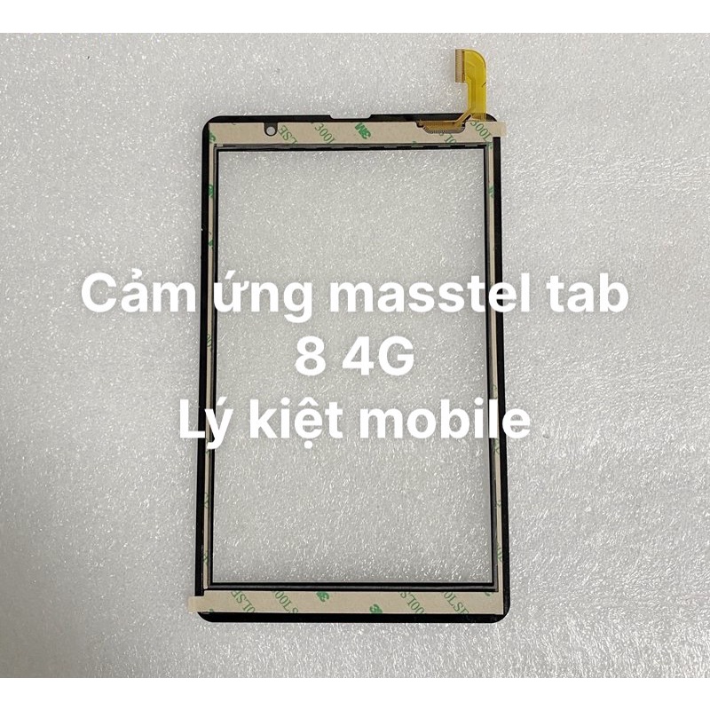 Đây là cảm ứng masstel tab 8 4G không sài chung Masstel tab 8.3