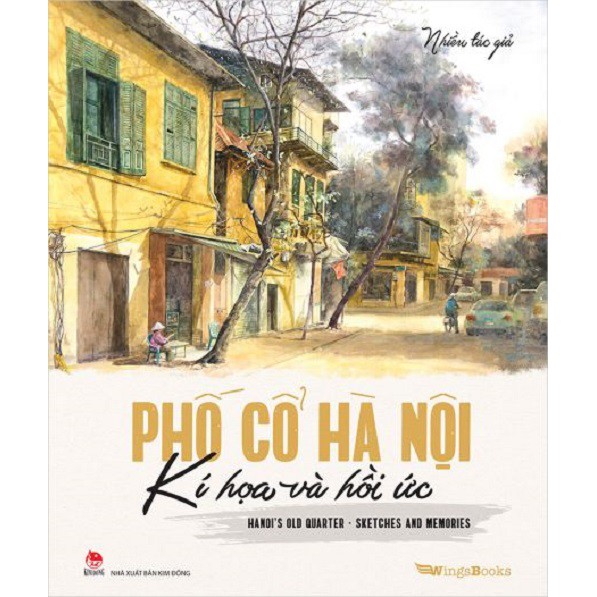 Sách - Phố cổ Hà Nội Kí họa & hồi ức - Hanoi's old quarter Sketches and memories (song ngữ Việt - Anh) | WebRaoVat - webraovat.net.vn