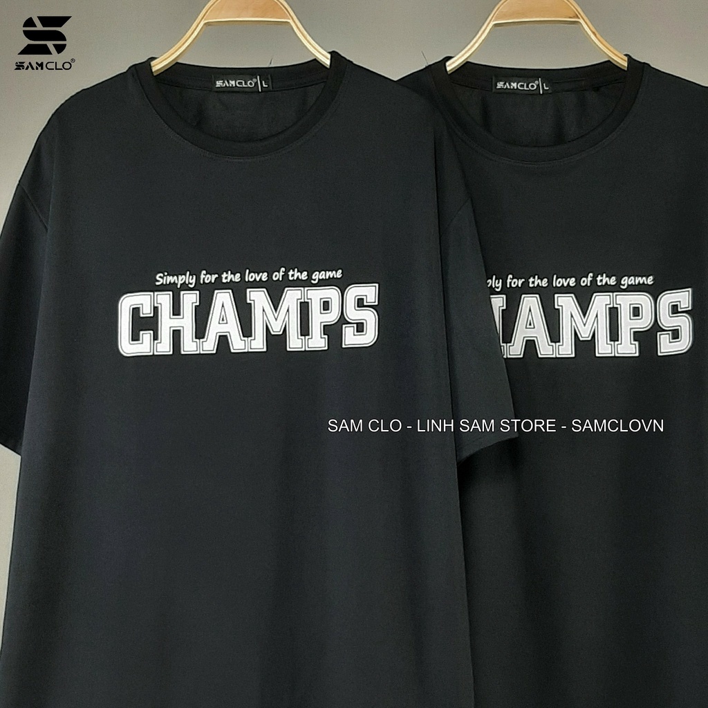 Áo thun tay lỡ nam nữ SAM CLO form rộng dáng Unisex in chữ CHAMPS CÓ SIZE