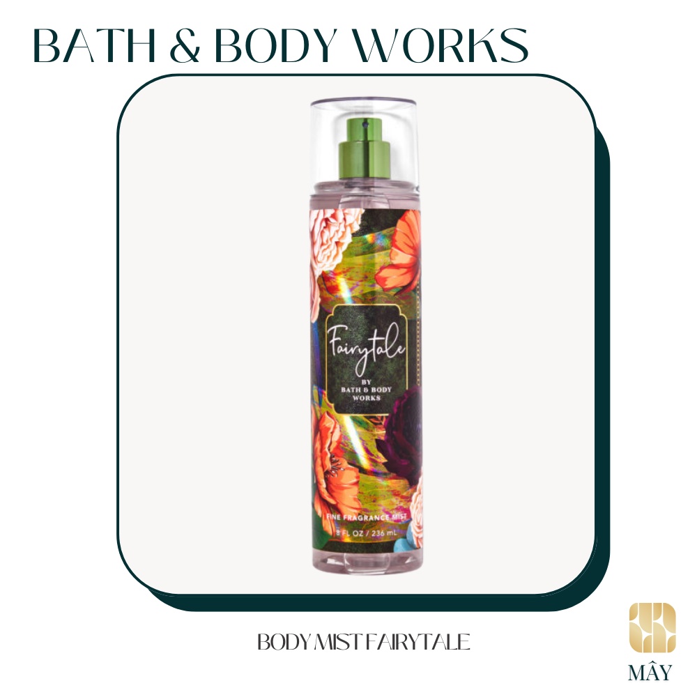 Body mist FAIRYTALE - xịt khử mùi toàn thân mùi Body Mist Bath And Body Works Mỹ 236ml