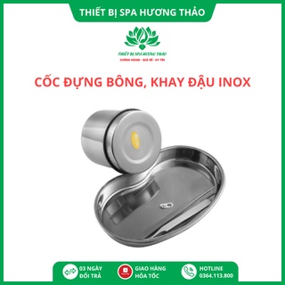 Cốc đựng bông, khay đậu inox đựng bông y tế dùng trong y tế spa thẫm mỹ viện