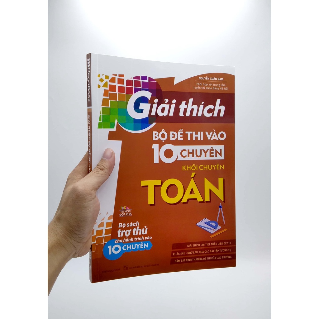 Sách Giải Thích Bộ Đề Thi Vào 10 Chuyên - Khối Chuyên Toán