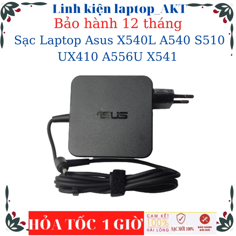Sạc Laptop Asus X540L A540 A540U S510 UX410 A556U X541 Sạc 19V-2.37A/3.42A-45W/65W- vuông chân nhỏ