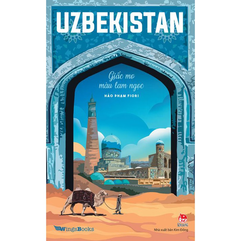 Sách - Uzbekistan - Giấc Mơ Màu Lam Ngọc - WingsBooks - Nxb Kim Đồng