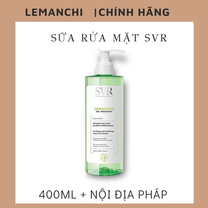 (SẴN) Sữa rửa mặt SVR, sữa rửa mặt cho da dầu mụn, nhạy cảm 400ml Sebiaclear Gel Moussant