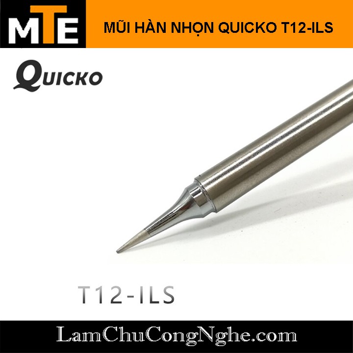 Mũi hàn T12 nhọn, TIP hàn Quicko T12-ILS sử dụng cho trạm hàn T12
