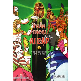 Thần Thoại Ai Cập - Tập 3: Vương Quốc Của Các Vị Thần