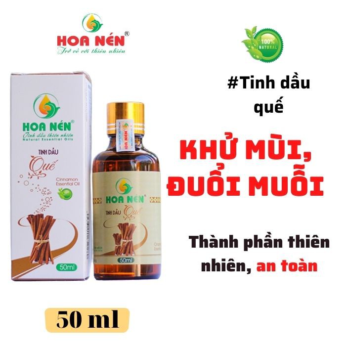 Tinh dầu quế 50ml - Hoa Nén - Hương nồng ấm, khử mùi, ẩm mốc, đuổi muỗi, côn trùng