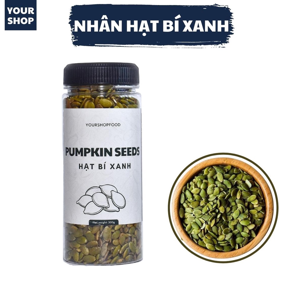 Hạt Bí Xanh Rang Mộc Yourshop - Hạt dinh dưỡng tốt cho bà bầu, cho bé và chế độ ăn kiêng