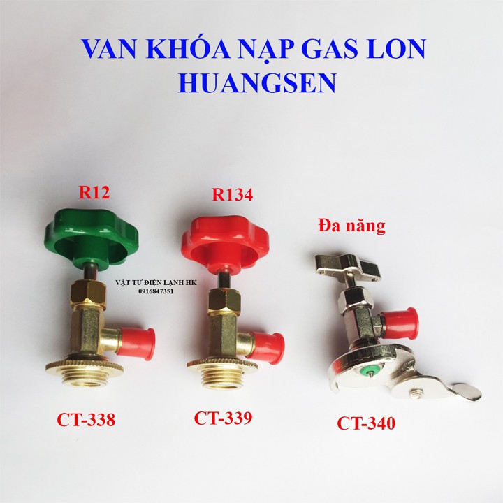 Van mở khóa gas lon Huangsen CT-338-339-340 (chọn đúng loại như hình) Valve nạp gas lạnh R12 R22 R32 R134 R410 R600