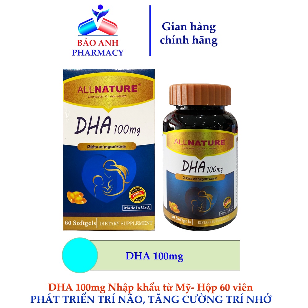 Viên uống DHA 100mg – All Nature Nhập khẩu từ Mỹ, Bổ sung DHA giúp phát triển trí não, bổ mắt, dưỡng thai