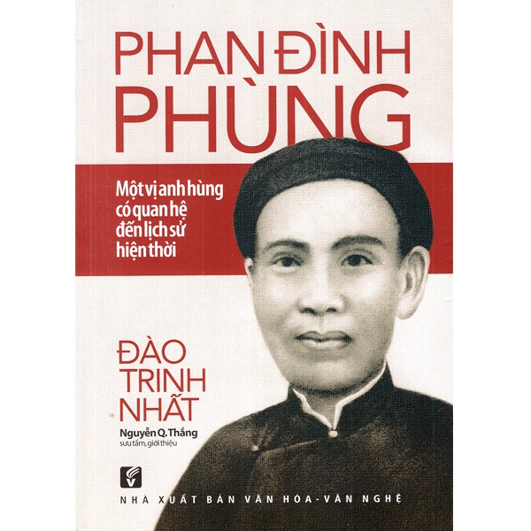 Sách - Phan Đình Phùng - Một Vị Anh Hùng Có Quan Hệ Đến Lịch Sử Hiện Thời