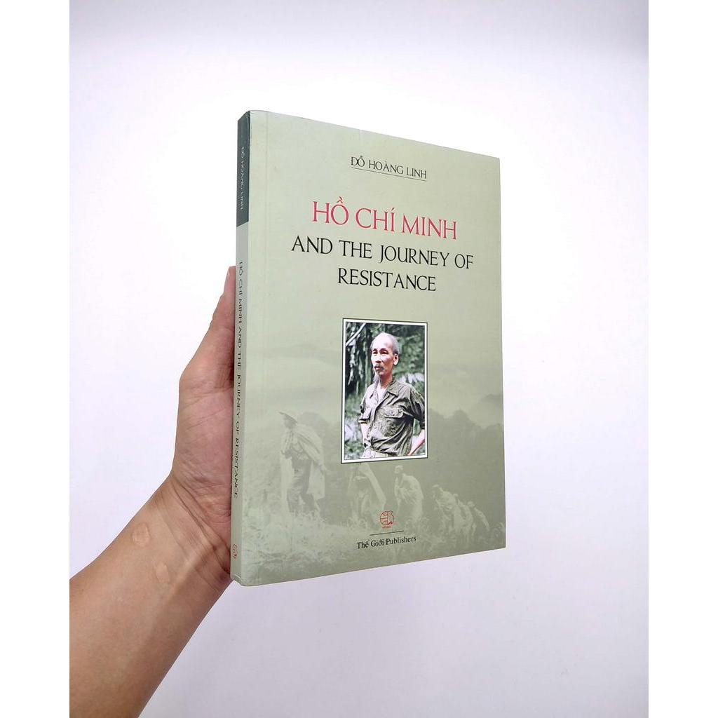 Sách Ho Chi Minh And The Journey Of Resistance - Hồ Chí Minh Và Hành Trình Kháng Chiến