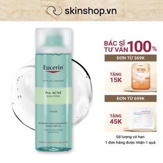 Toner Eucerin Pro Acne Solution Toner Cho Da Mụn, Giúp Cân Bằng Da dầu Mụn 200ml - BS Nguyễn Đình Trung
