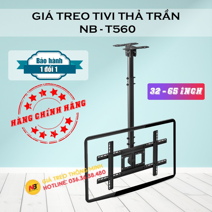 Giá Treo Tivi Thả Trần NB T560 32 - 43 - 50 - 55 - 65 Inch Treo - Giá Treo Tivi Trên Trần Nhà Đa Năng