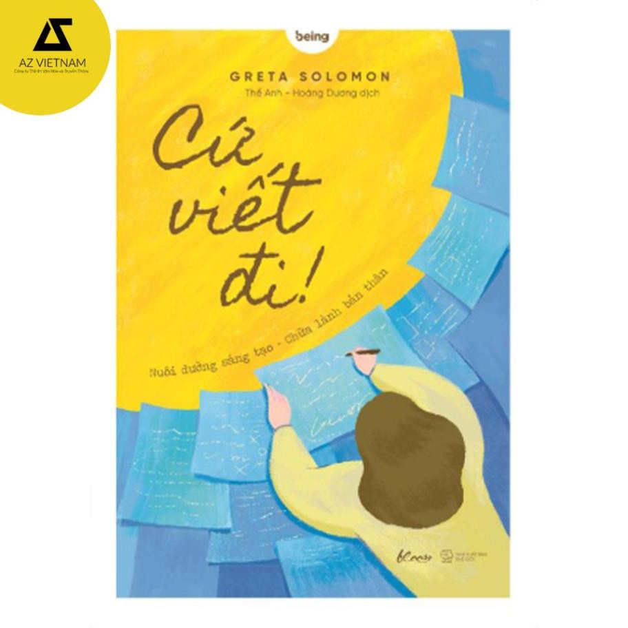 Sách - CỨ VIẾT ĐI! Nuôi dưỡng sáng tạo - Chữa lành bản thân [AZVietNam]