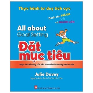 Sách - Thực hành tư duy tích cực: All about goal setting - Đặt mục tiêu