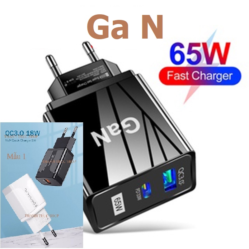 Cục Sạc Nhanh 5V/3A 9V/2A 12V/1.6A/ Sạc nhanh Ga N 5V/6.6A, 9V/3A, 12V/2.75A, 20V/1.67A/ Cáp Micro USB / Type C
