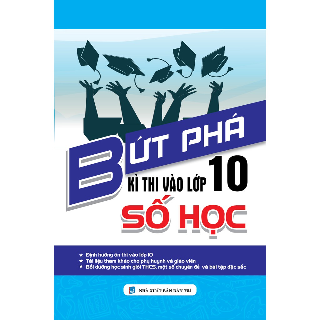 Sách - Bứt Phá Kì Thi Vào Lớp 10 Số Học