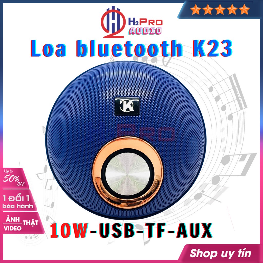 Loa bluetooth mini, loa nghe nhạc giá rẻ K23 10W nghe nhạc hay, Bluetooth, USB, thẻ nhớ (màu ngẫu nhiên)-H2pro tech