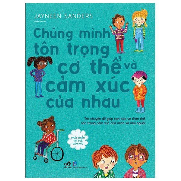 Sách - Phát Triển Trí Tuệ Cảm Xúc - Chúng Mình Tôn Trọng Cơ Thể Và Cảm Xúc Của Nhau
