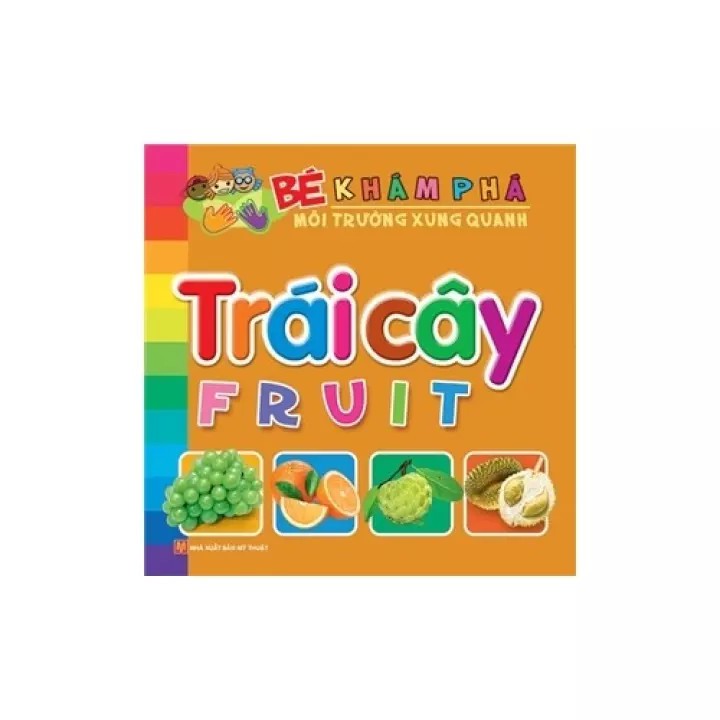 Sách: Bé Khám Phá Môi Trường Xung Quanh - Trái Cây