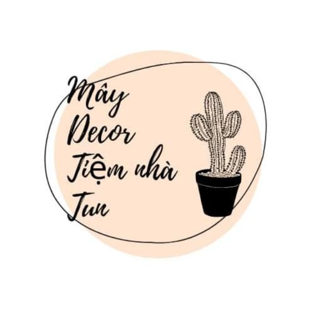 Mây Decor-Tiệm nhà Tun (sỉ lẻ)