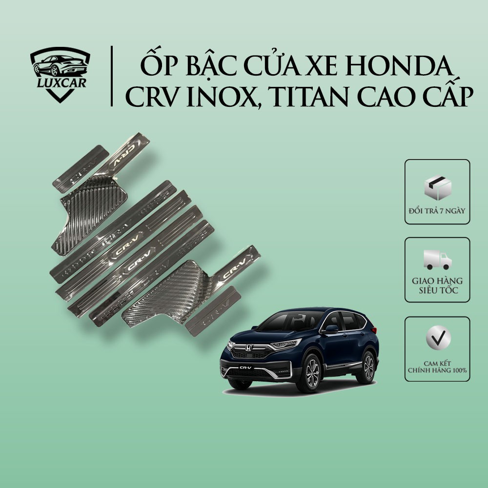 Ốp bậc cửa xe HONDA CRV 2017-2020 - Chất liệu INOX, TITAN cao cấp LUXCAR