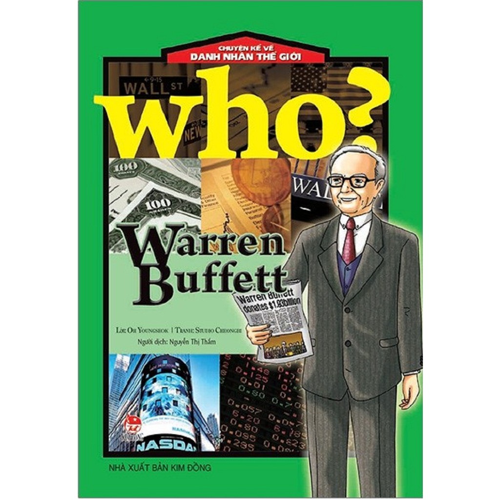 Sách - Who? Chuyện Kể Về Danh Nhân Thế Giới: Warren Buffett ( Tái Bản 2019 )