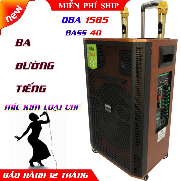 LOA KÉO CAO CẤP DBA 1585 BASS 40 BA ĐƯỜNG TIẾNG ÂM THANH SIÊU CHẤT, KÈM 2 MÍC KIM LOẠI UHF CHỐNG HÚ XỊN