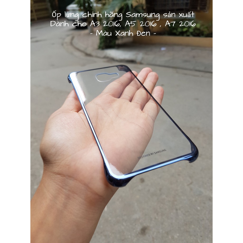 [ A3 - A5 - A7 ( 2016 ) ] Ốp lưng Samsung Clear Cover chính hãng A3 -2016 /  A5 - 2016 / A7 - 2016