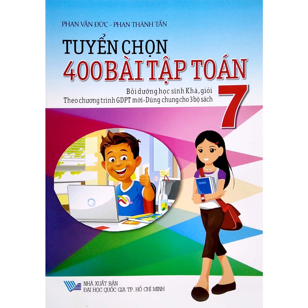 Sách Tuyển Chọn 400 Bài Tập Toán 7 (Theo Chương Trình GDPT Mới - Dùng Chung Cho 3 Bộ Sách)