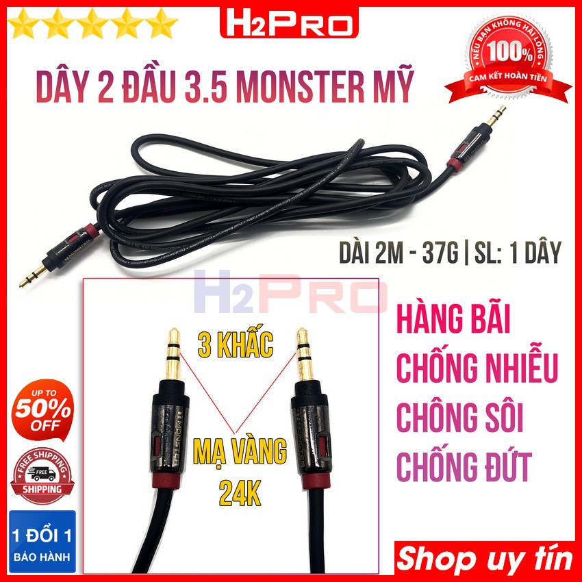 Dây 2 đầu 3.5 Monster Mỹ H2Pro cao cấp đầu jack mạ vàng 24k dài 2m, dây cáp 2 đầu 3.5 mm nối âm thanh loa (hàng bãi)