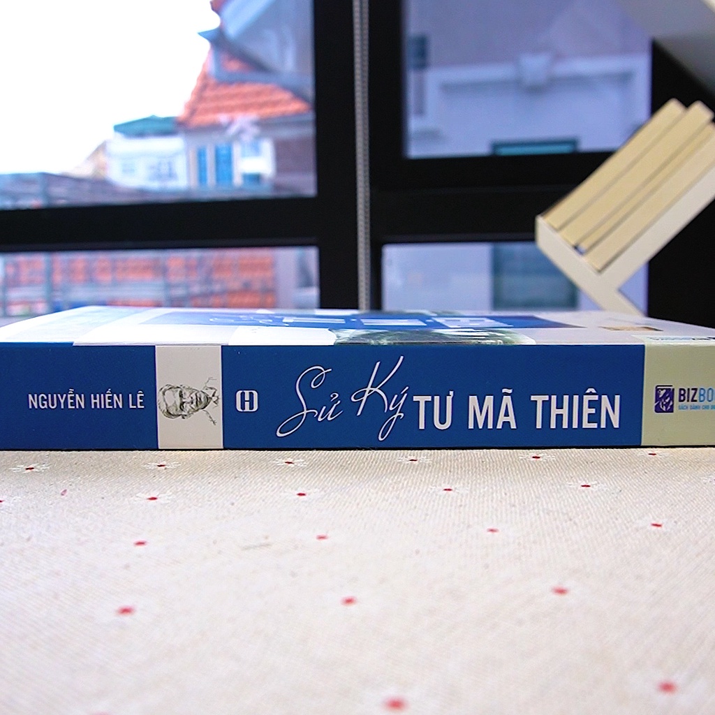 Sách Sử Kí Tư Mã Thiên Nguyễn Hiến Lê - Tác Phẩm Văn Học Ưu Tú Của Nhân Loại