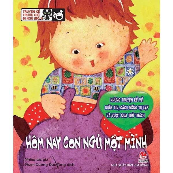 Sách thiếu nhi - Hôm nay con ngủ một mình, cùng bố, cùng mẹ - Truyện kể trước giờ đi ngủ NXB Kim Đồng