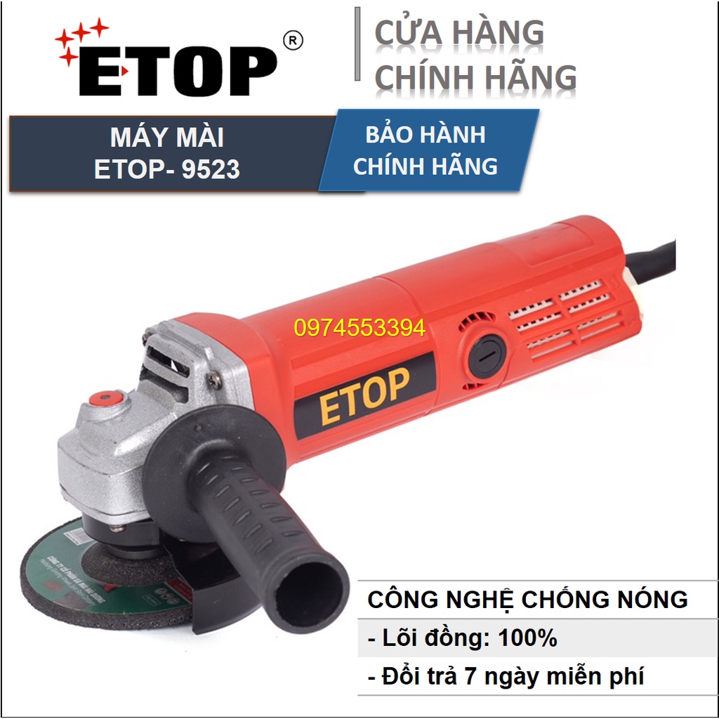 Máy mài | ETOP 9523 - CÔNG NGHỆ CHỐNG NÓNG | Công suất 850W