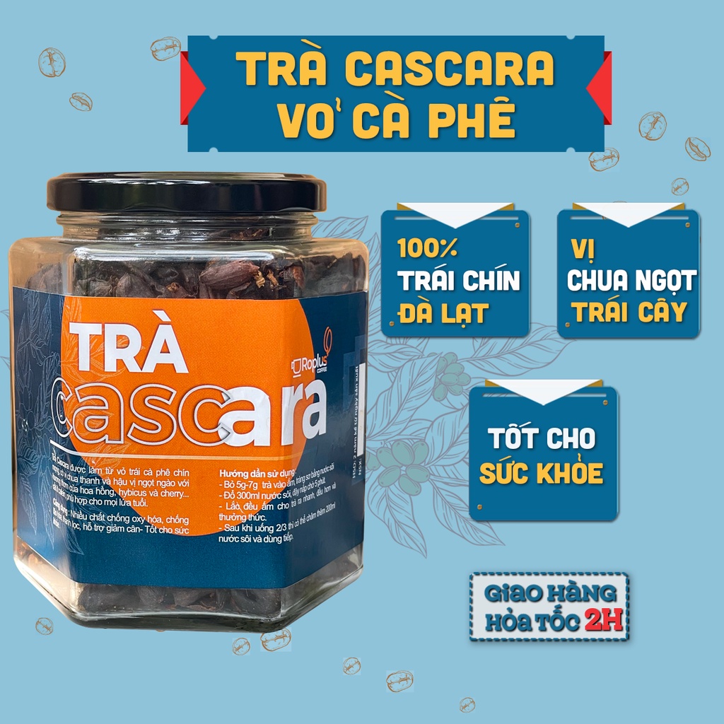 Trà Cascara RoPlus, trà từ vỏ cà phê Pacamara hảo hạng, vị trái cây chua ngọt tự nhiên