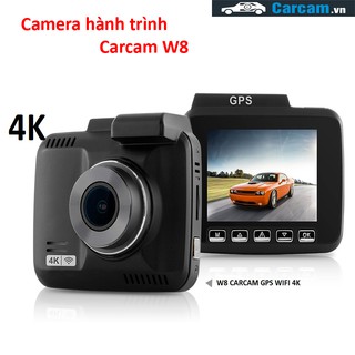 Camera Hành Trình W8 Carcam Wifi GPS 4K
