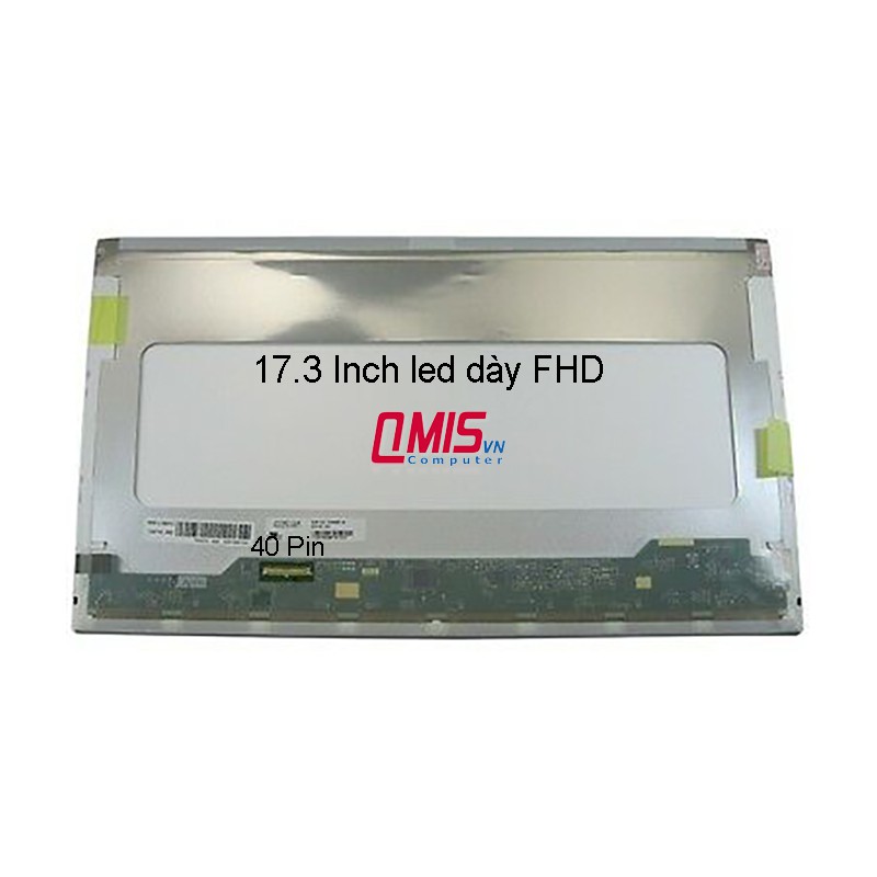 Màn hình laptop 17.3 inch led dày 30 pin 40 Pin HD+ FHD Cho Laptop DELL HP LENOVO ASUS ACER LG SAMSUNG