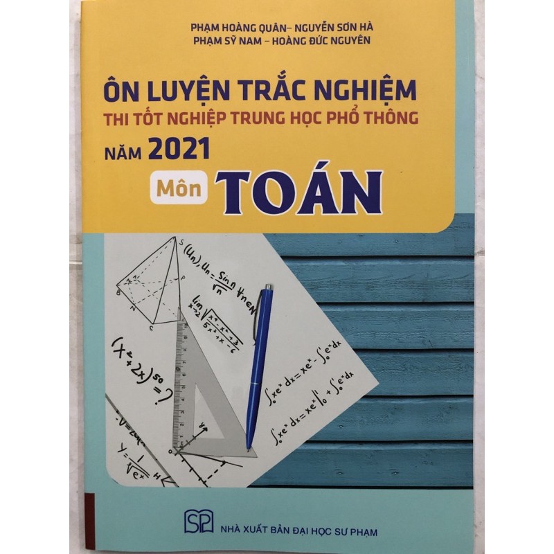 Sách - Ôn luyện trắc nghiệm thi trung học phổ thông quốc gia năm 2021 Môn Toán