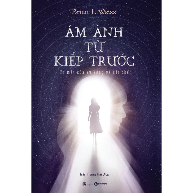 Sách - Ám Ảnh Từ Kiếp Trước - Bí Mật Của Sự Sống Và Cái Chết (Tái Bản) - Brian L Weiss